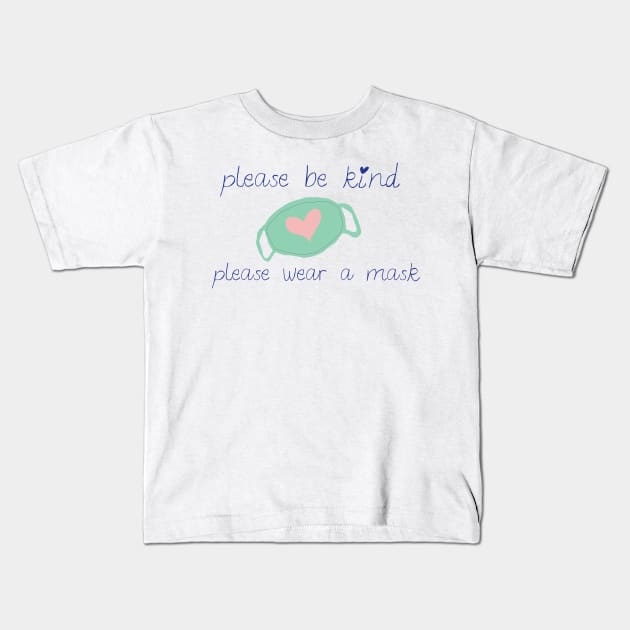 Covid 19 - Please wear a mask Kids T-Shirt by be happy